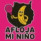 Afloja mi niña